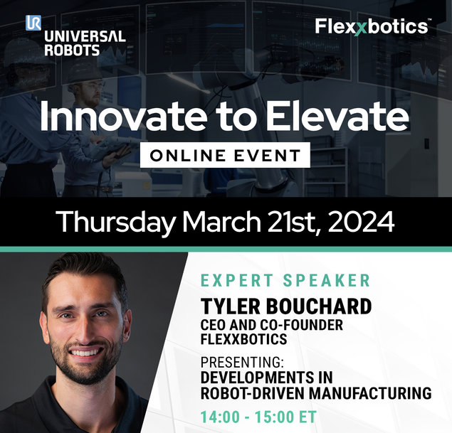 Flexxbotics to Present Developments in Robot-Driven Manufacturing at Universal Robots Innovate to Elevate Event